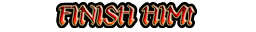 finishhim